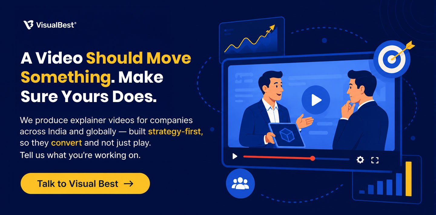Closing CTA Banner A Video Should Move Something. Make Sure Yours Does. We produce explainer videos for companies across India and globally — built strategy-first, so they convert and not just play. Tell us what you're working on.