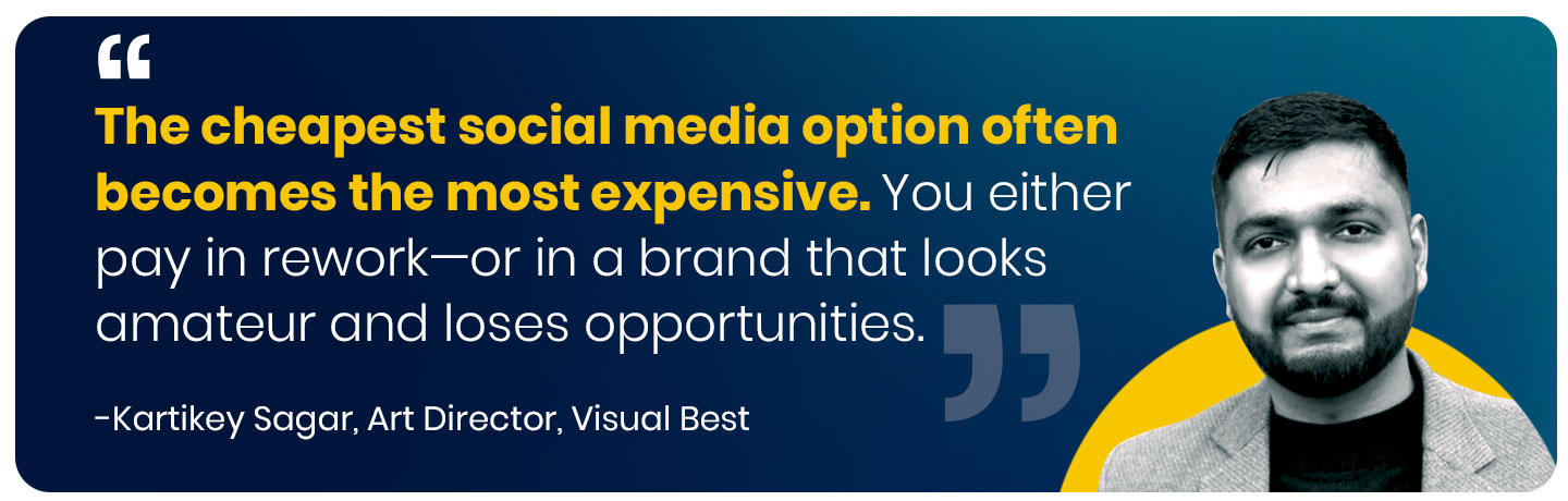The cheapest social media setup is almost always the most expensive one over a year. Either you pay through gaps and rework, or you pay through a brand that quietly looks amateur to your buyers. Neither shows up on the invoice, both show up in lost deals." 